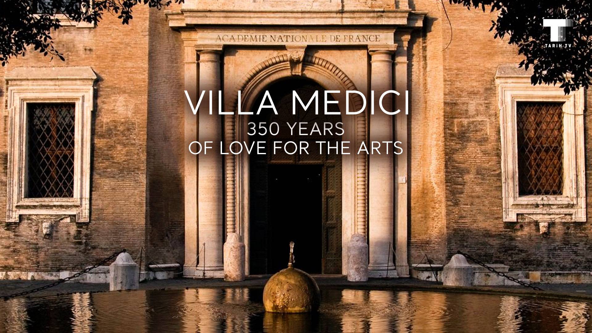 Villa Medici: 350 Yıllık Sanat Aşkı